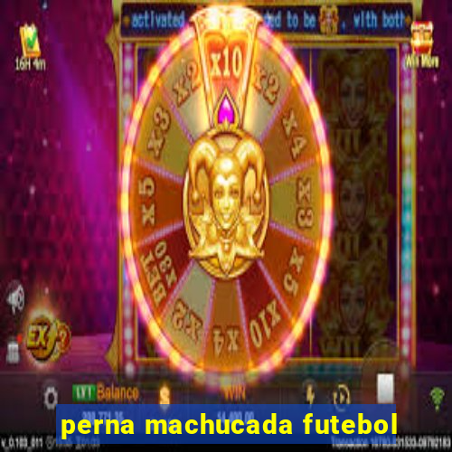 perna machucada futebol